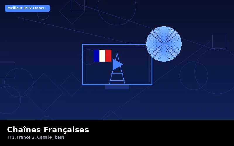 IPTV France chaînes françaises